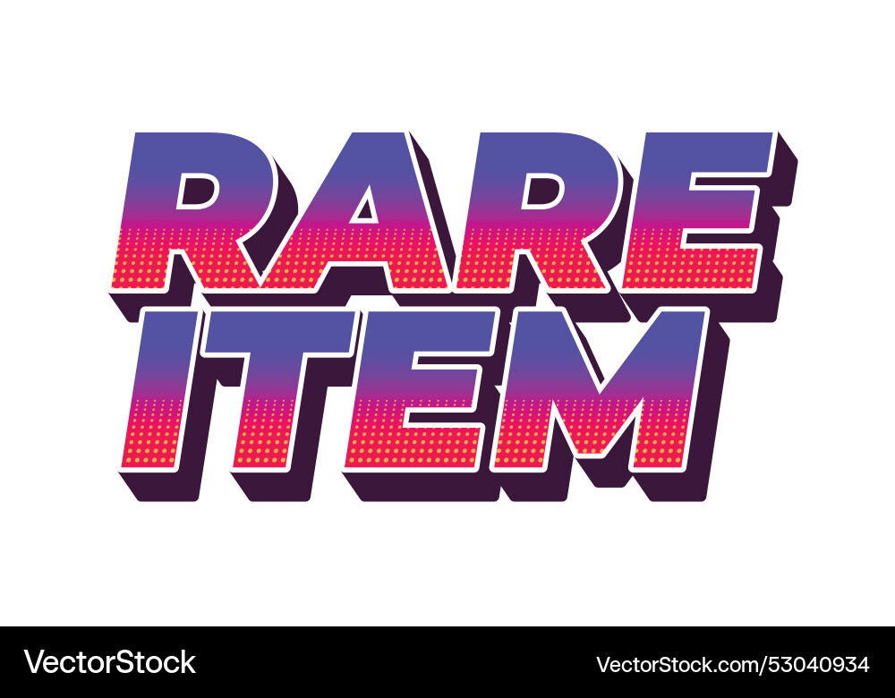 Rare item text effect in 3d style for print ad Vector Image