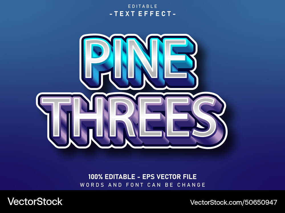 Pine threes editable text effect 3 d emboss style Vector Image