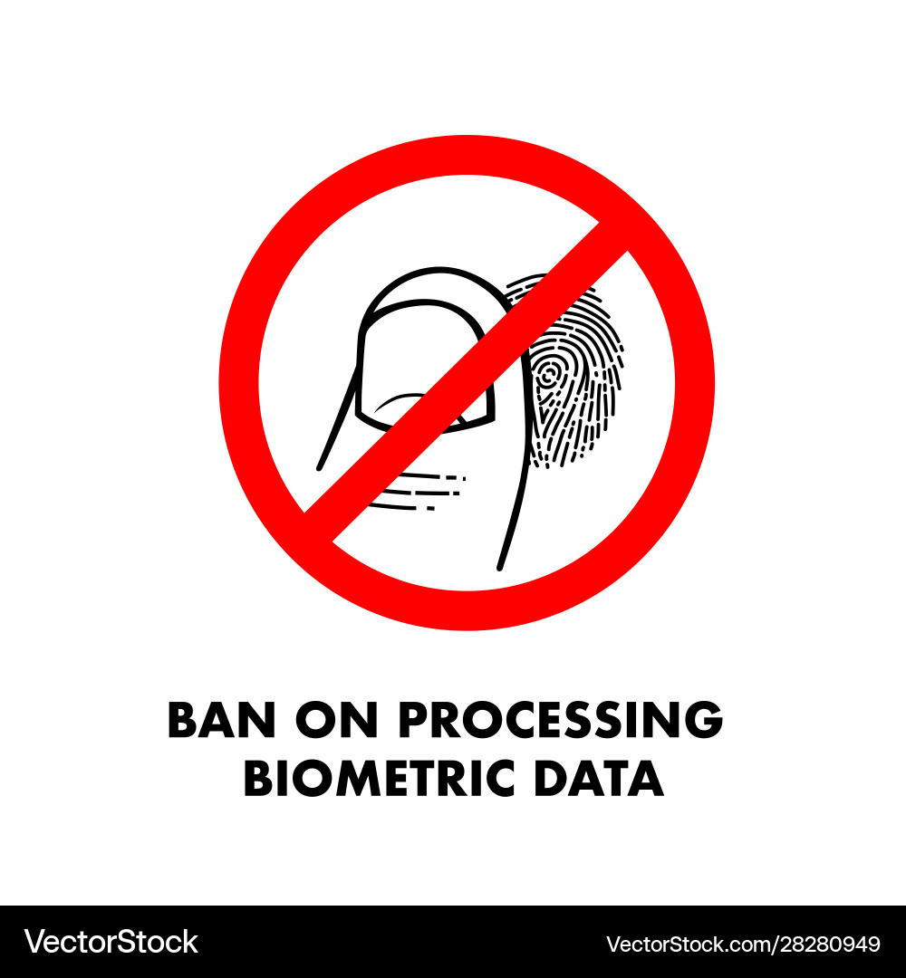 Ban on processing biometric data no fingerprint Ban on processing biometric data no fingerprint vector image