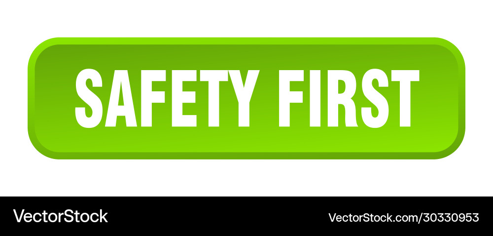 Safety first button square 3d push Vector Image