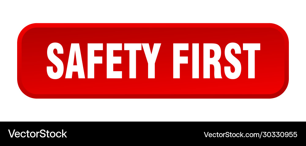 Safety first button square 3d push Vector Image