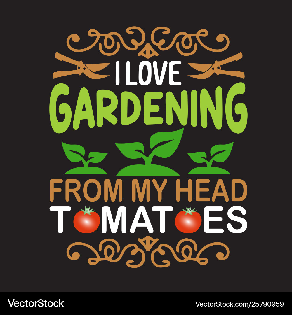 Gardening quote and saying good for collections Vector Image