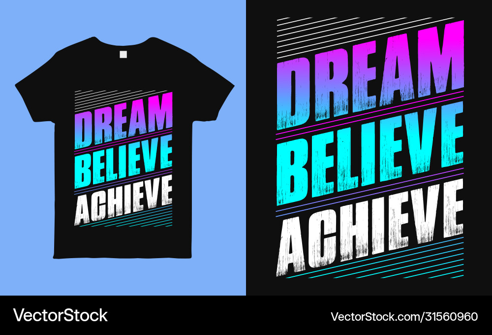 Dream Believe Achieve T-Shirt Dream Believe Achieve T-Shirt