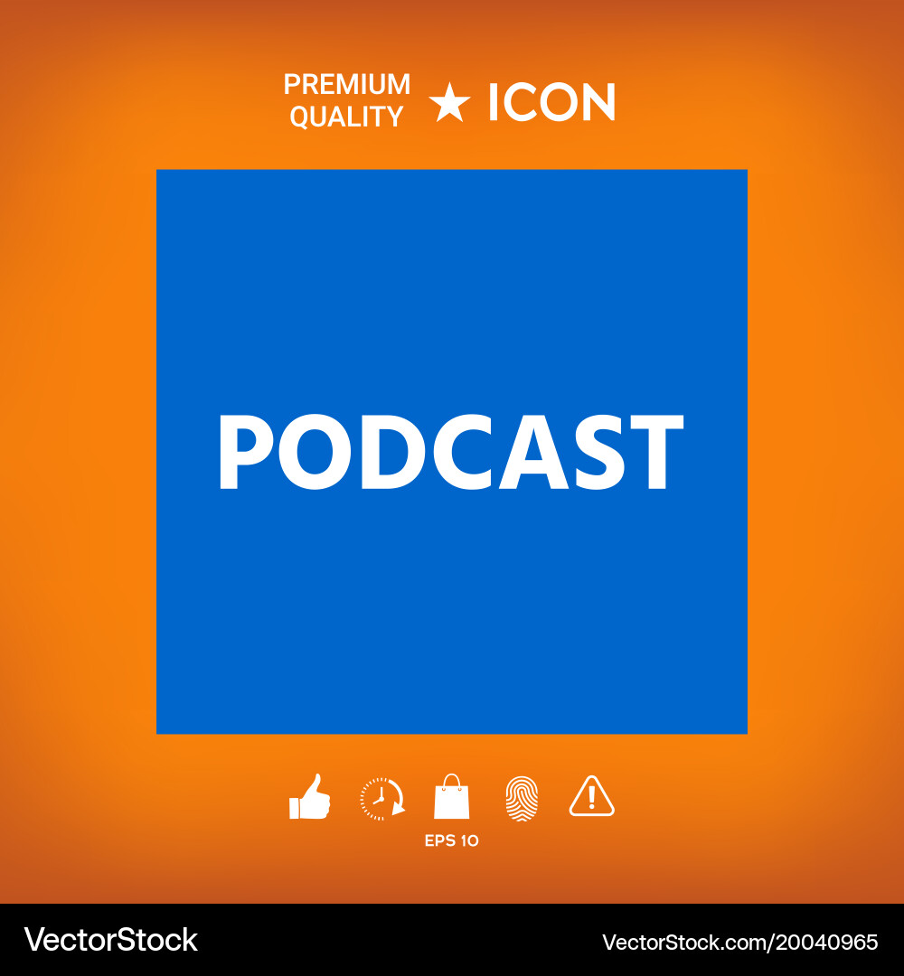 Podcast - icon for web and mobile app Vector Image