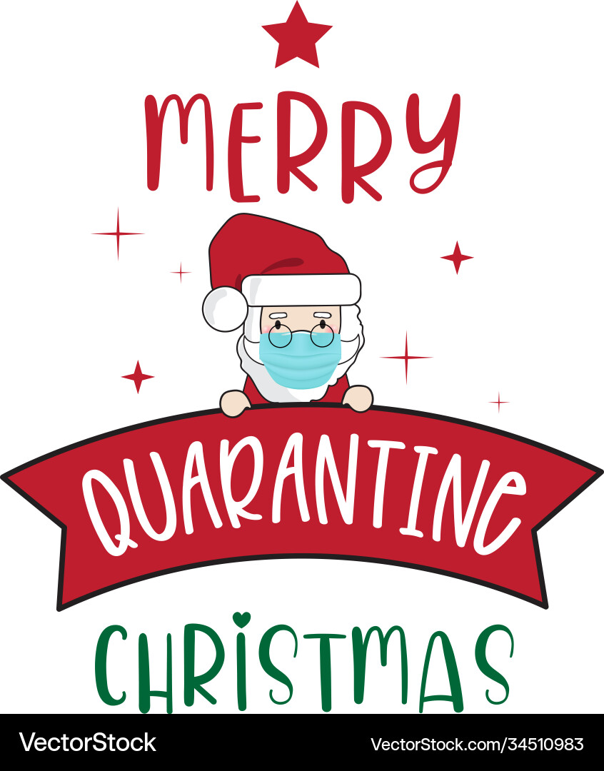 Merry quarantine christmas and happy new year san Merry quarantine christmas and happy new year san vector image