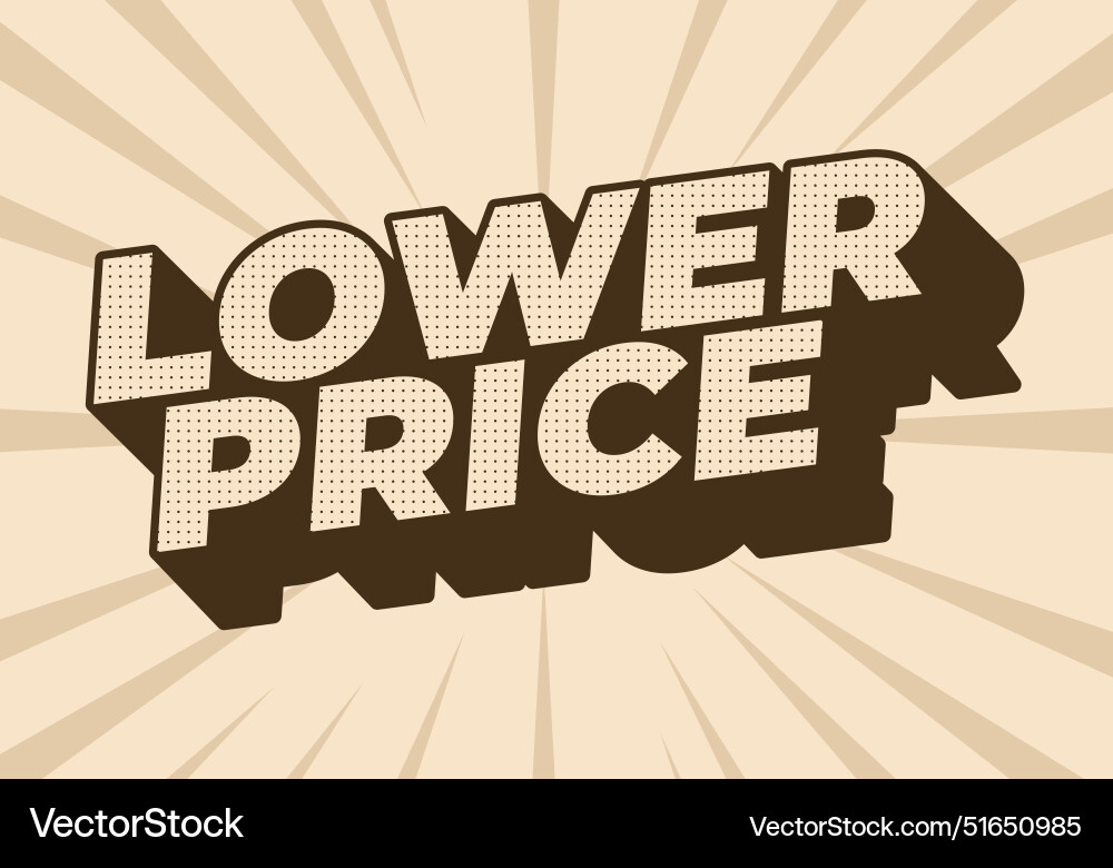 Lower price text effect in 3d look with good Vector Image