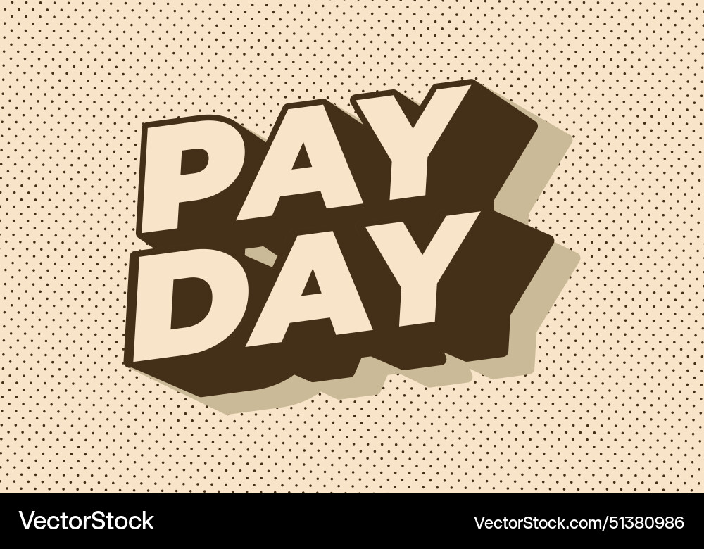 Payday text effect in 3d style with good colors Payday text effect in 3d style with good colors vector image