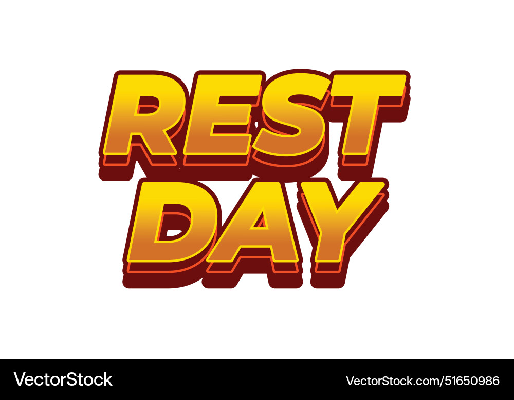 Rest day text effect in 3d style with good colors Vector Image