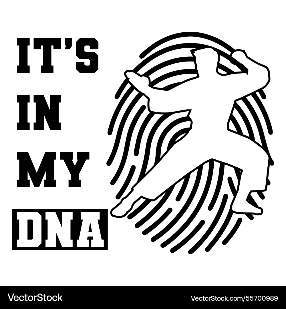 Its in my dna t-shirt design Royalty Free Vector Image
