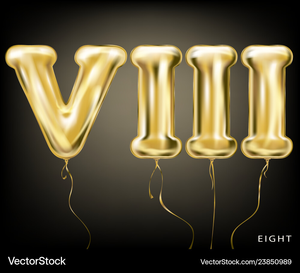 Roman 8 number gold foil balloon viii form Roman 8 number gold foil balloon viii form vector image