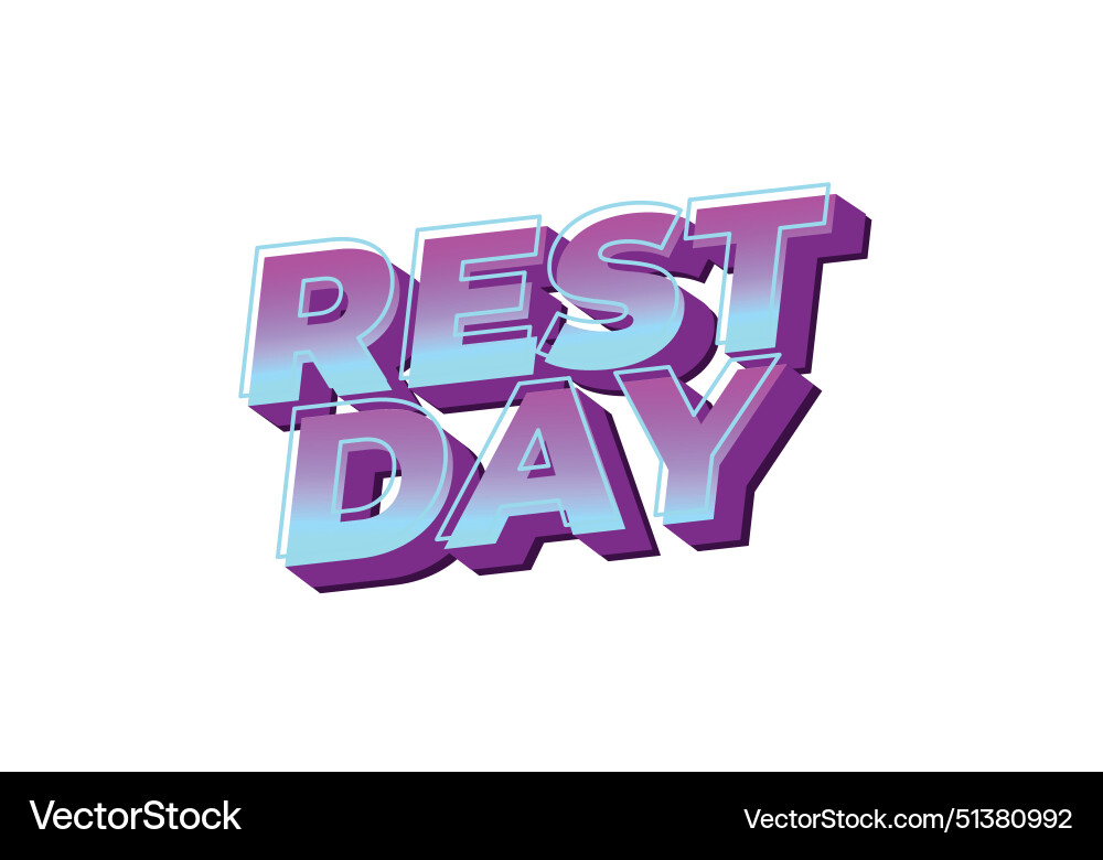 Rest day text effect in 3d style with good colors Vector Image