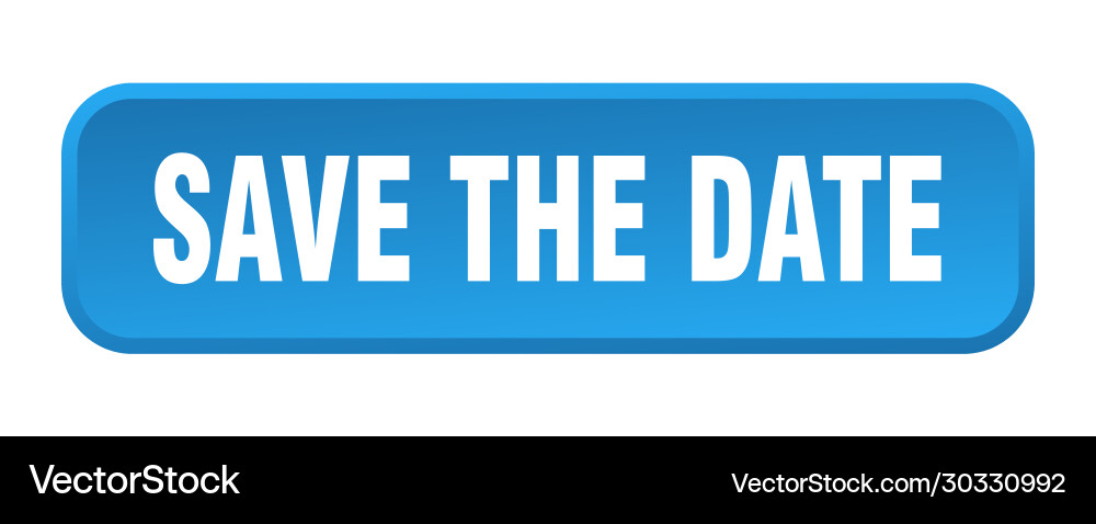 Save date button square 3d push Vector Image