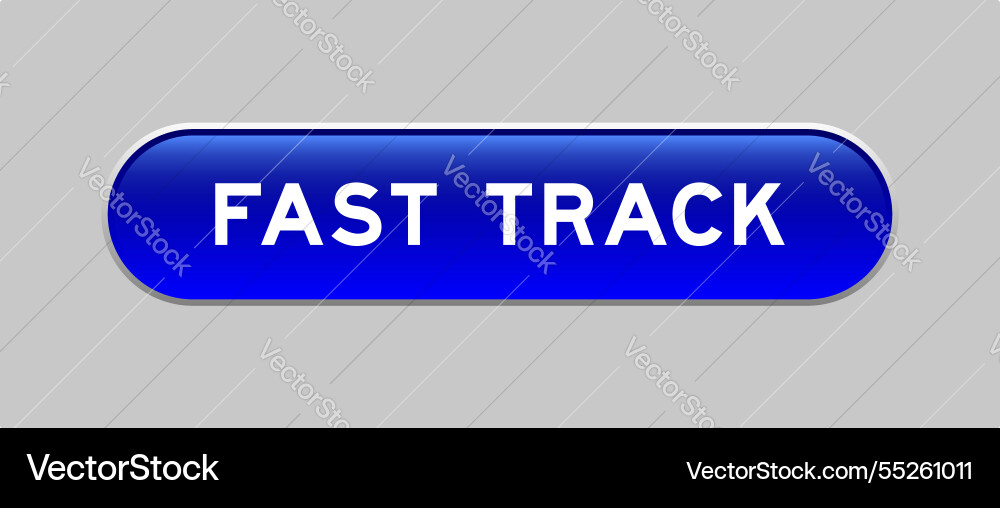 Blue color capsule shape button with word fast Blue color capsule shape button with word fast vector image