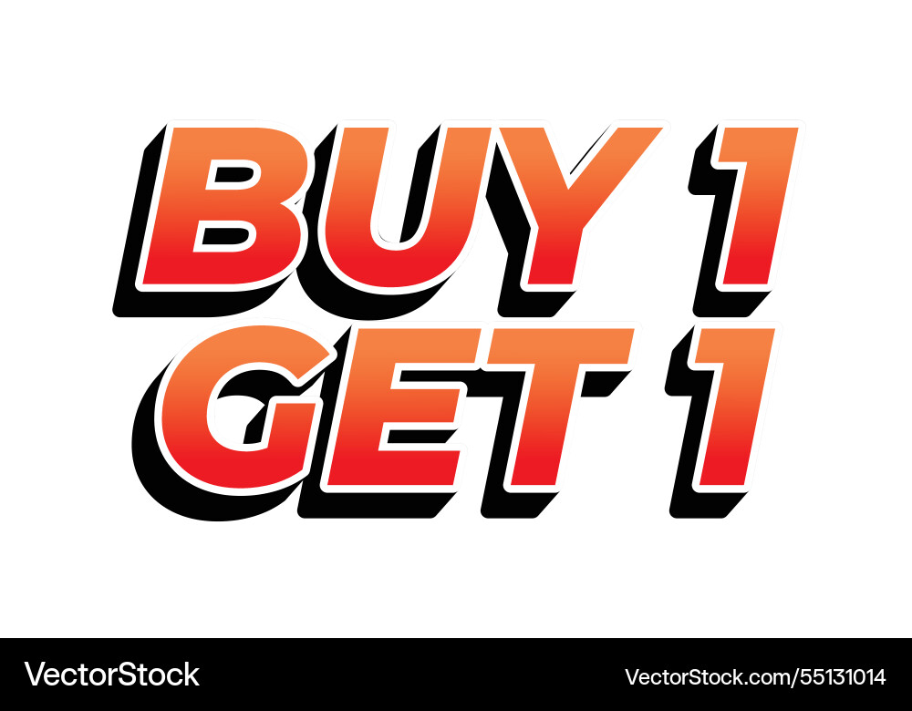 Buy 1 get text effect in bold font for print Vector Image