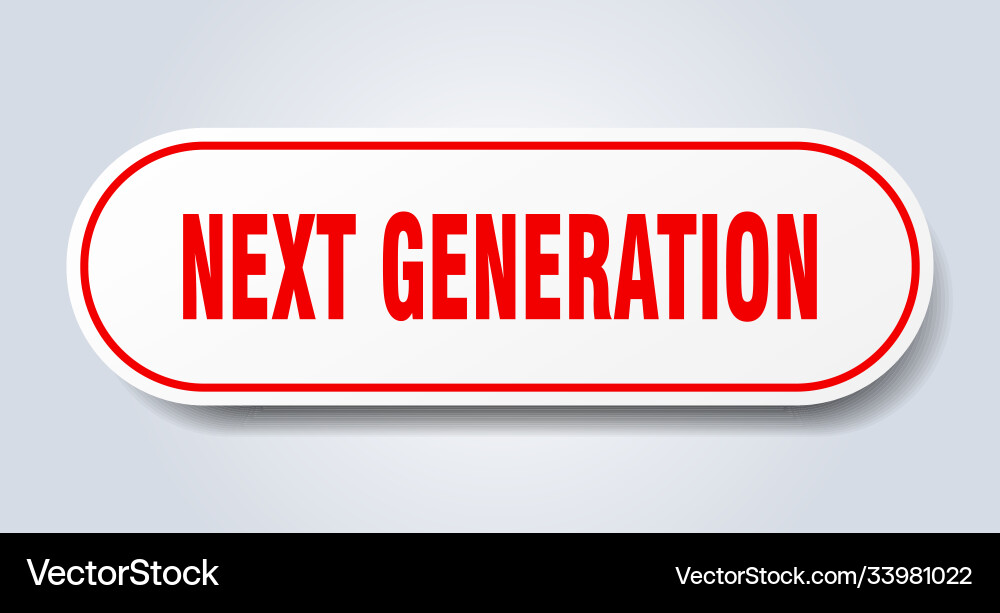 Next generation sign rounded isolated button vector image