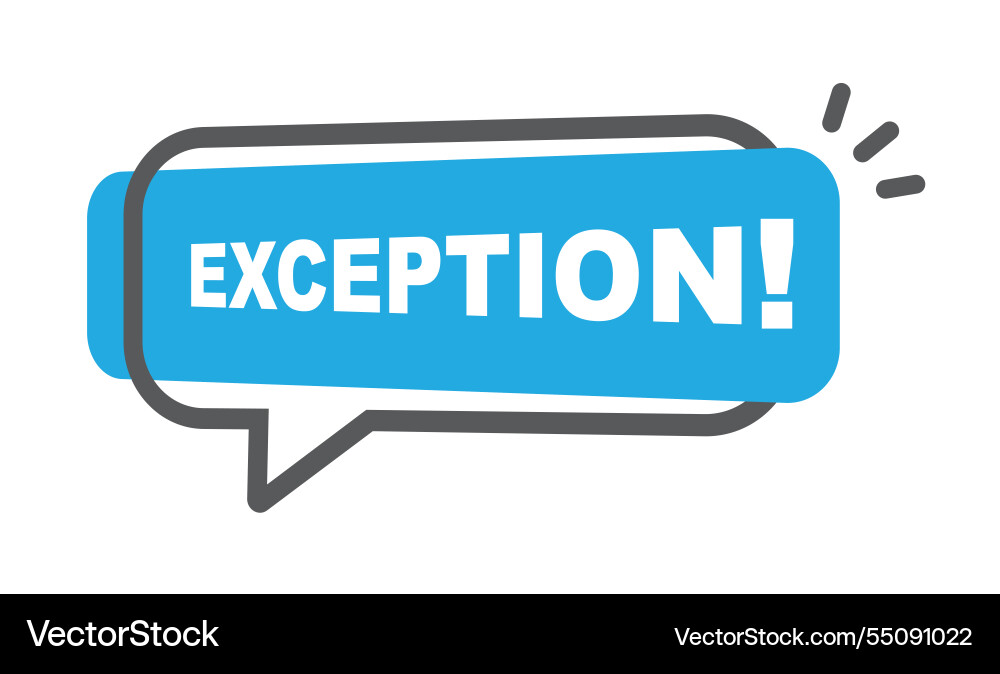 Speech bubbler and blue shade with word exception Speech bubbler and blue shade with word exception vector image