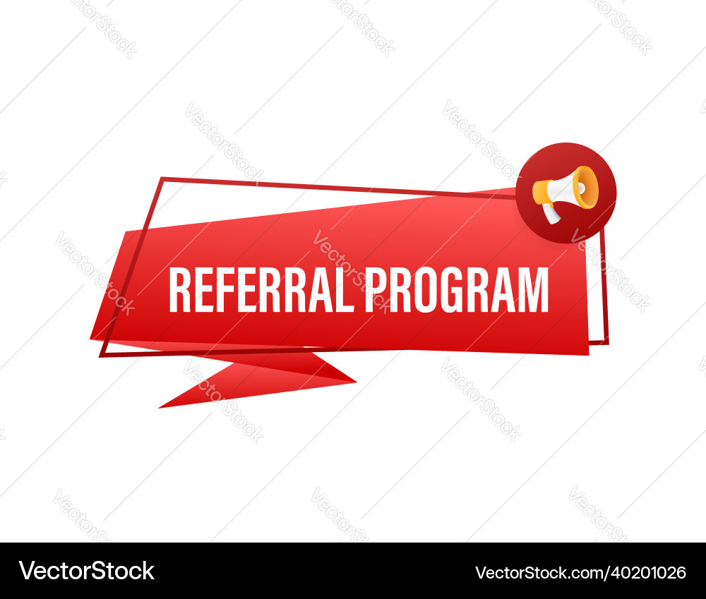 Megaphone label with referral program Megaphone label with referral program vector image