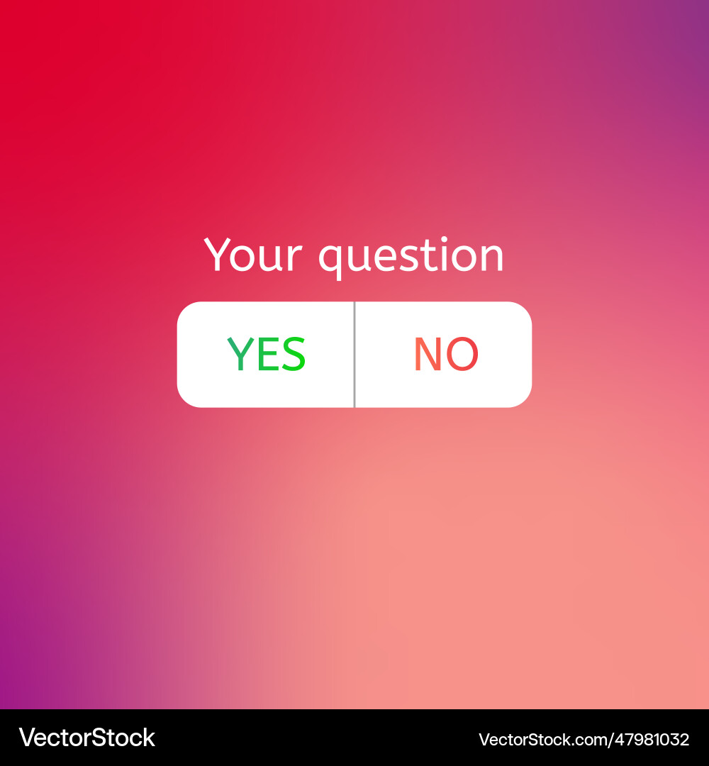 Ask question yes or no poll ui story buttons Ask question yes or no poll ui story buttons vector image