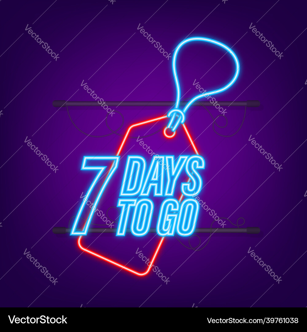 7 days to go countdown timer neon icon time 7 days to go countdown timer neon icon time vector image