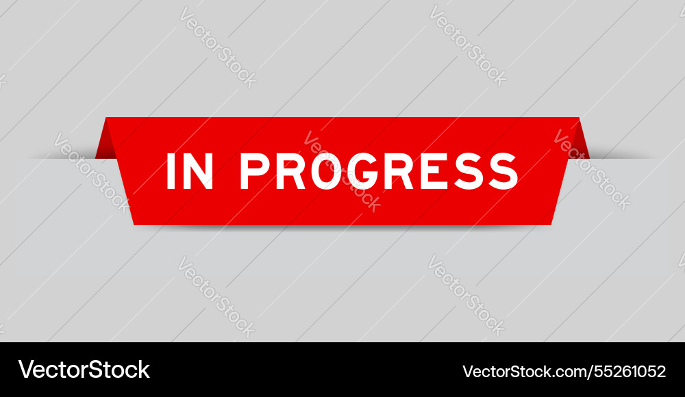 Red color inserted label with word in progress Red color inserted label with word in progress Vector Image