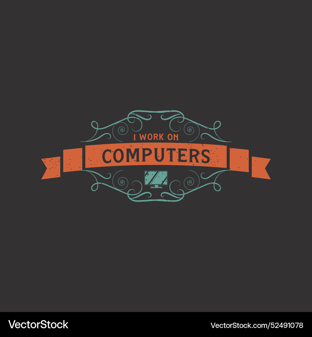 I work on computers computer programming tshirt Vector Image