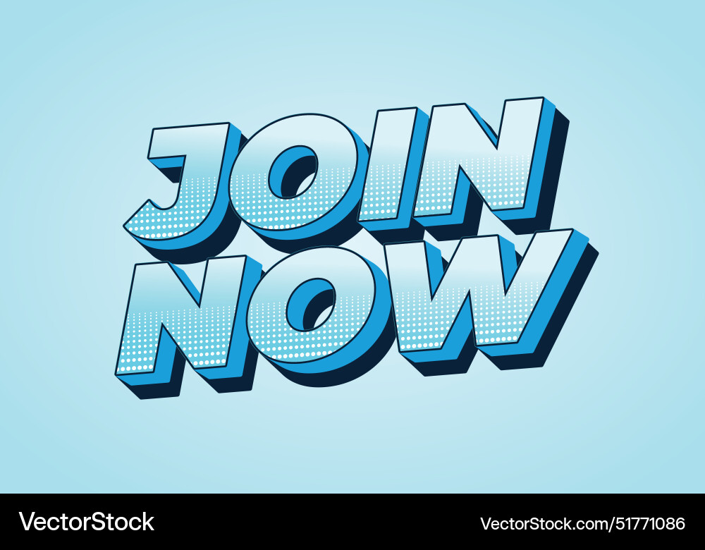 Join now text effect in 3d style with good colors Join now text effect in 3d style with good colors Vector Image