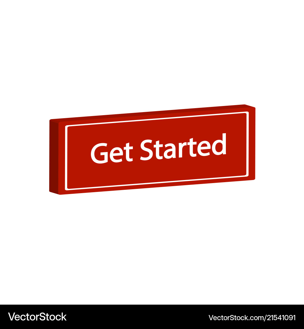Isometric 3d button get started isolated on white Isometric 3d button get started isolated on white vector image