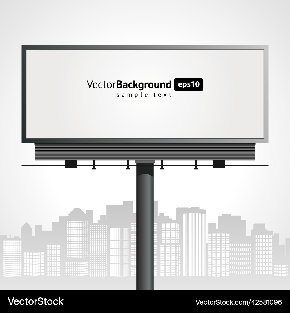 Street massive billboard on background skyscrapers Street massive billboard on background skyscrapers vector image