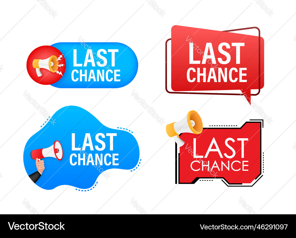 Megaphone label set with text last chance Vector Image