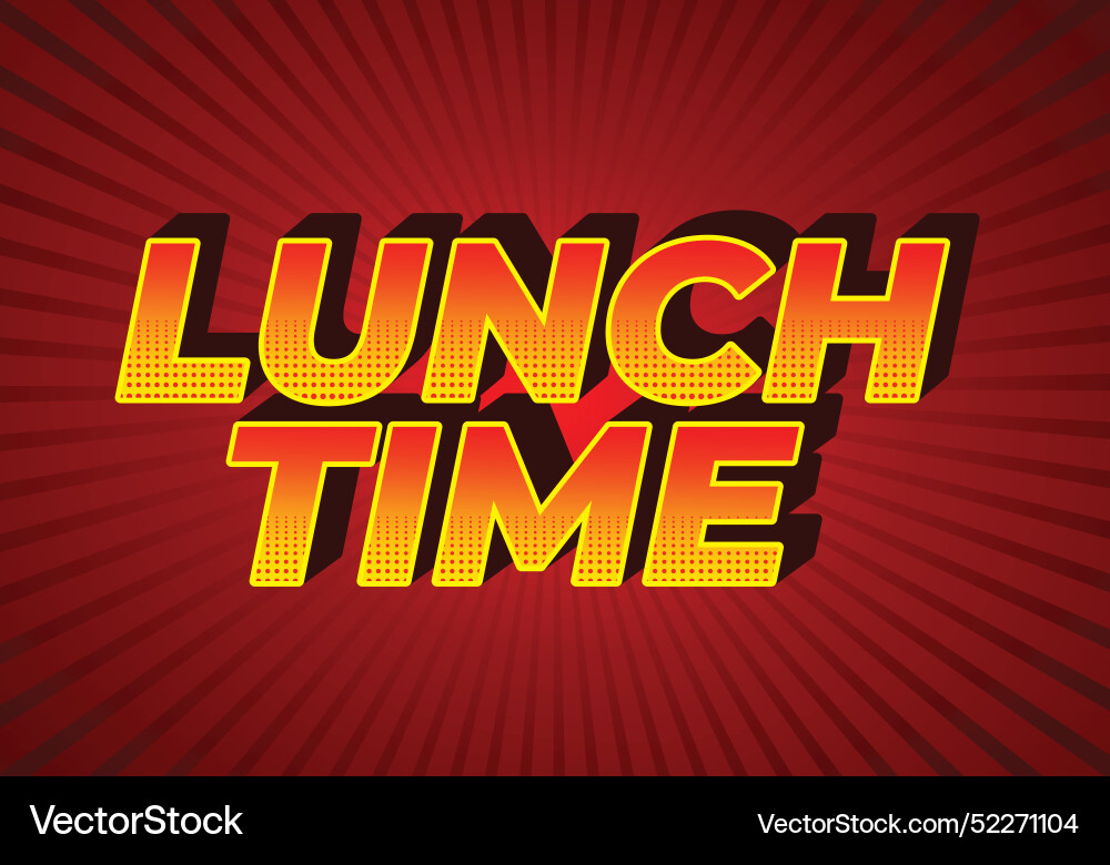 Lunch time text effect in 3d style with good Vector Image