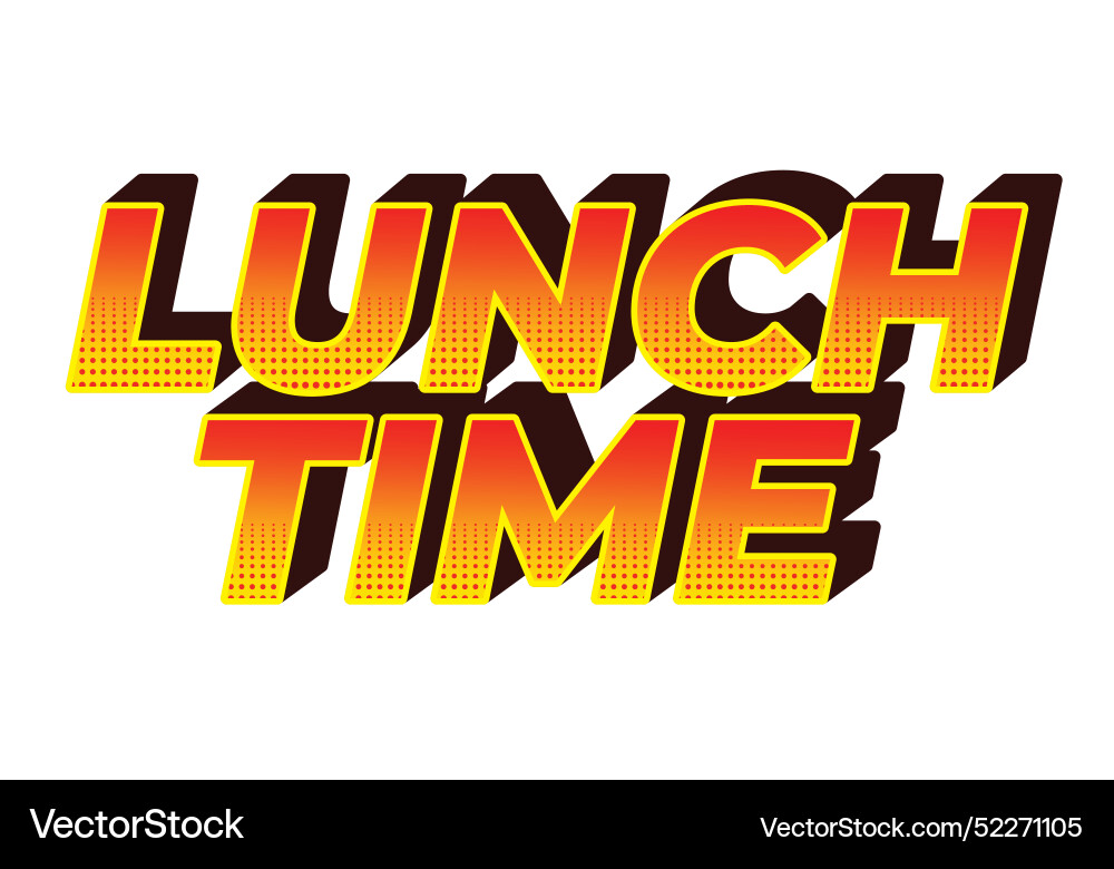 Lunch time text effect in 3d style with good Lunch time text effect in 3d style with good vector image