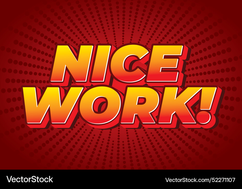 Nice work text effect in 3d style with eye Nice work text effect in 3d style with eye Vector Image
