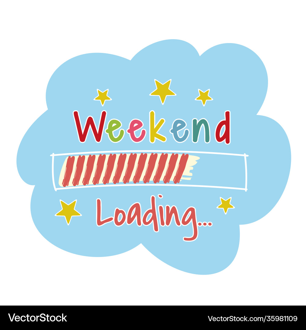 Weekend loading progress bar Weekend loading progress bar Vector Image
