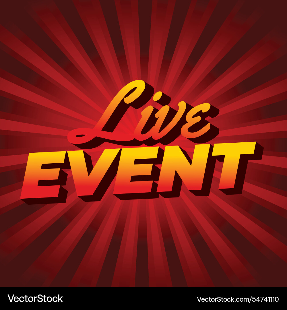 Live event text effect in bold fonts with 3d Live event text effect in bold fonts with 3d Vector Image