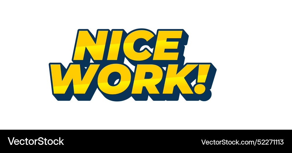 Nice work text effect in 3d style with eye Nice work text effect in 3d style with eye vector image