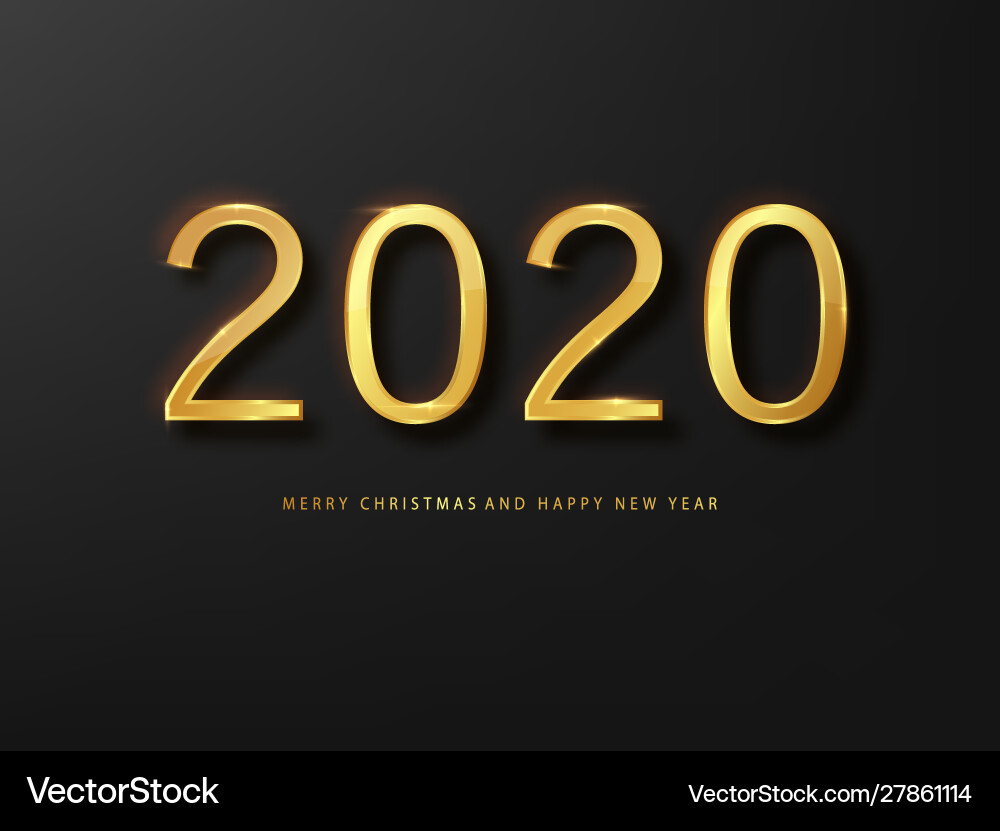 2020 happy new year greeting card gold and black 2020 happy new year greeting card gold and black vector image