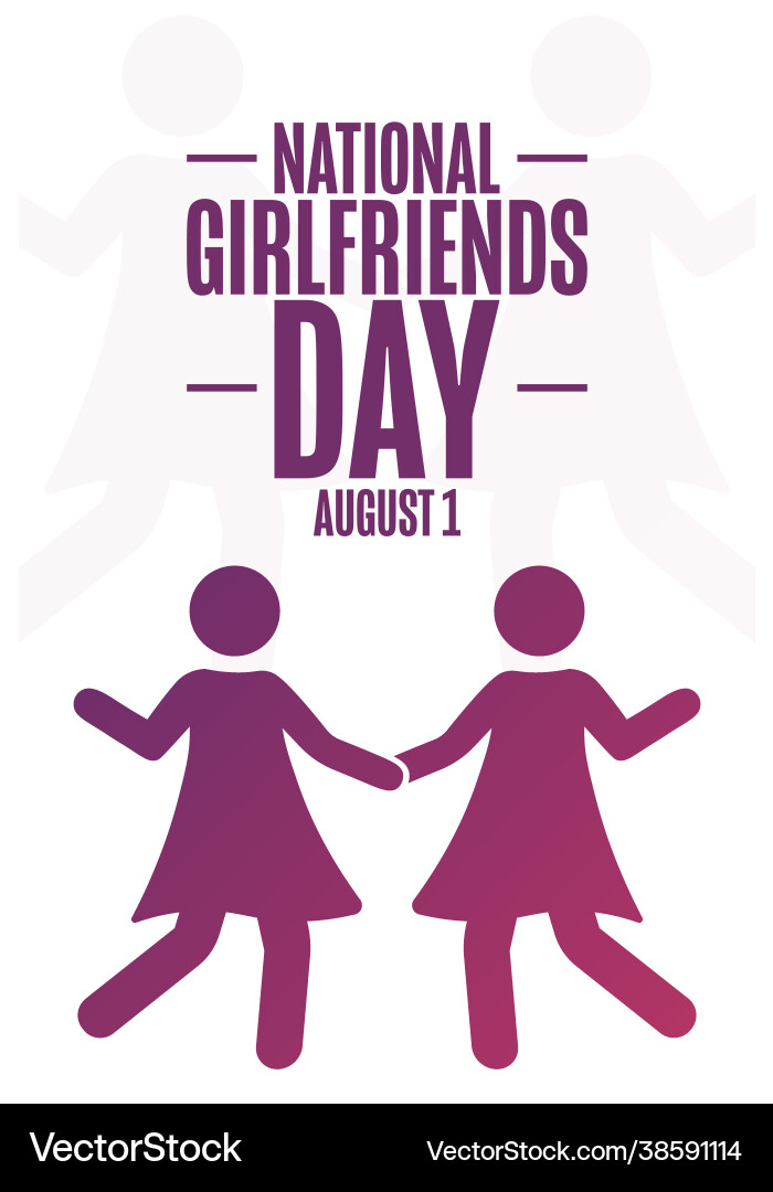 National girlfriends day august 1 holiday National girlfriends day august 1 holiday vector image