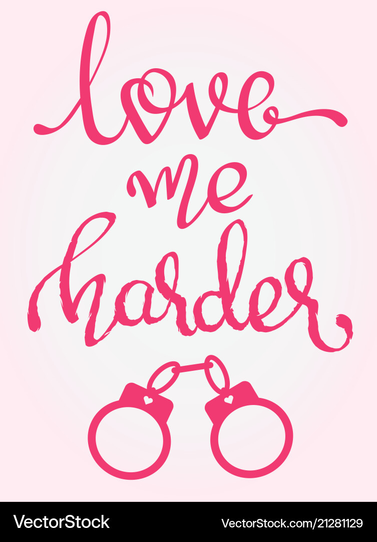Liebe mich härter - handschriftliche Schriftwörter Liebe mich härter - handschriftliche Schriftwörter vektorbild