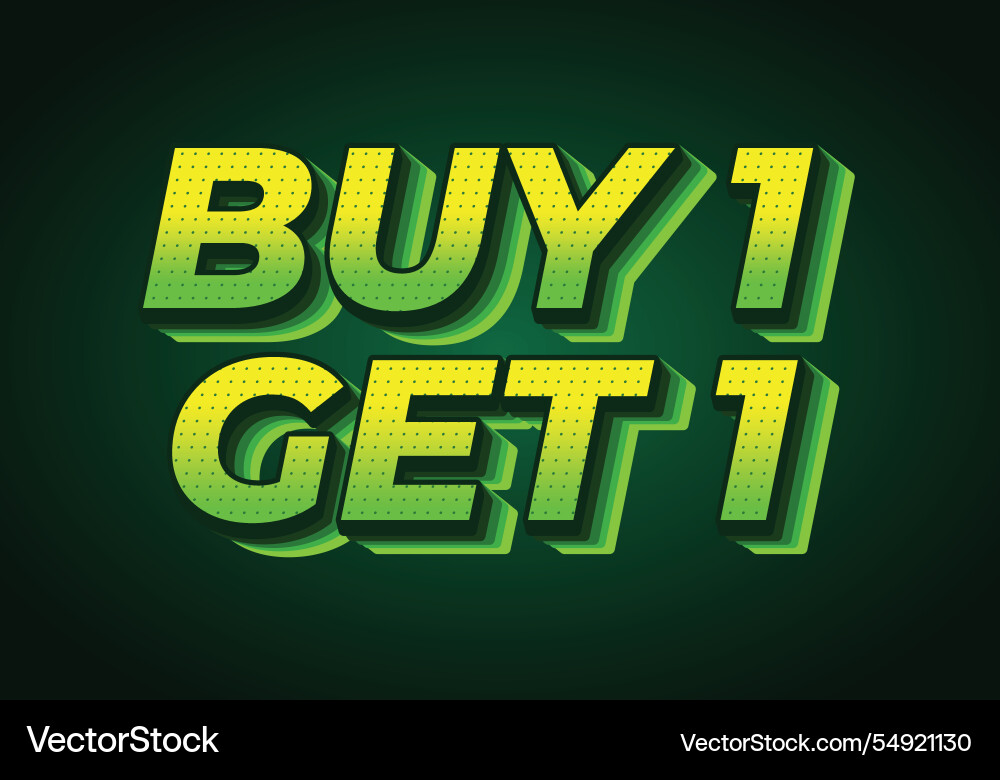 Buy 1 get text effect in bold font for print Vector Image