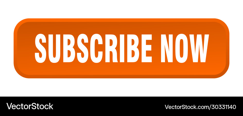 Subscribe now button square 3d push Vector Image