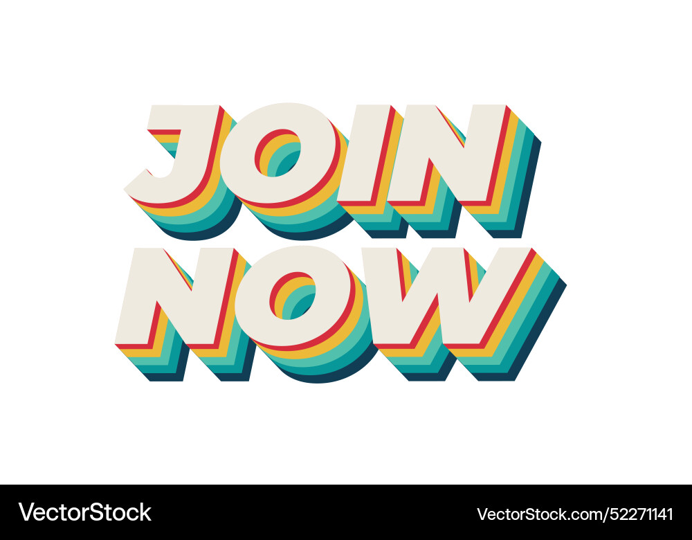 Join now text effect in 3d style with good colors Join now text effect in 3d style with good colors Vector Image