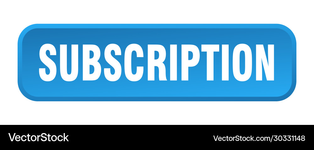 Subscription button square 3d push Vector Image