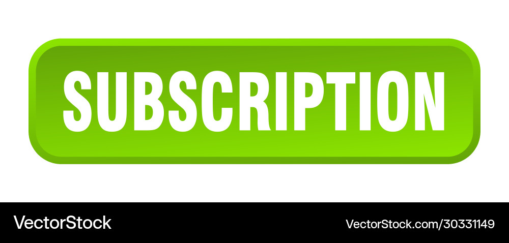 Subscription button square 3d push Vector Image