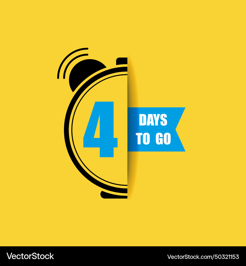 4 day to go last countdown only four Vector Image