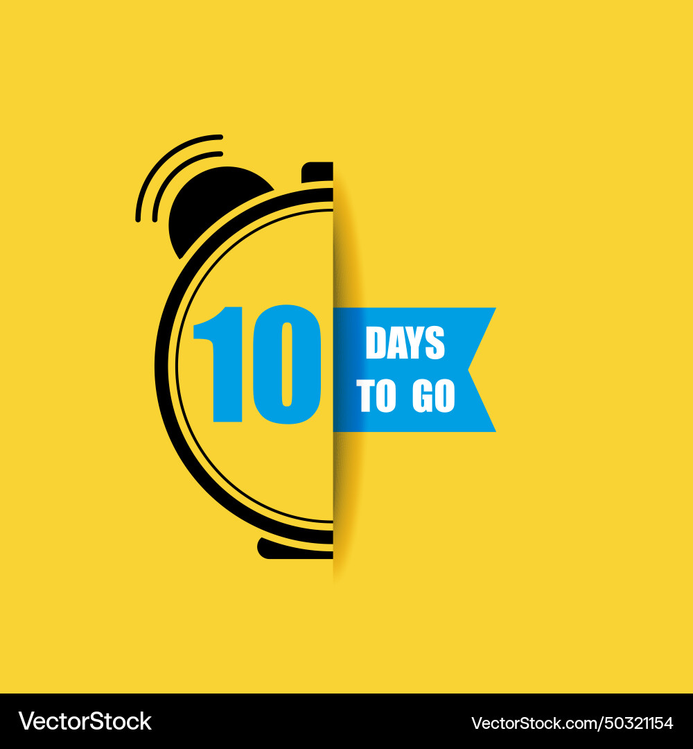 10 day to go last countdown only ten Vector Image