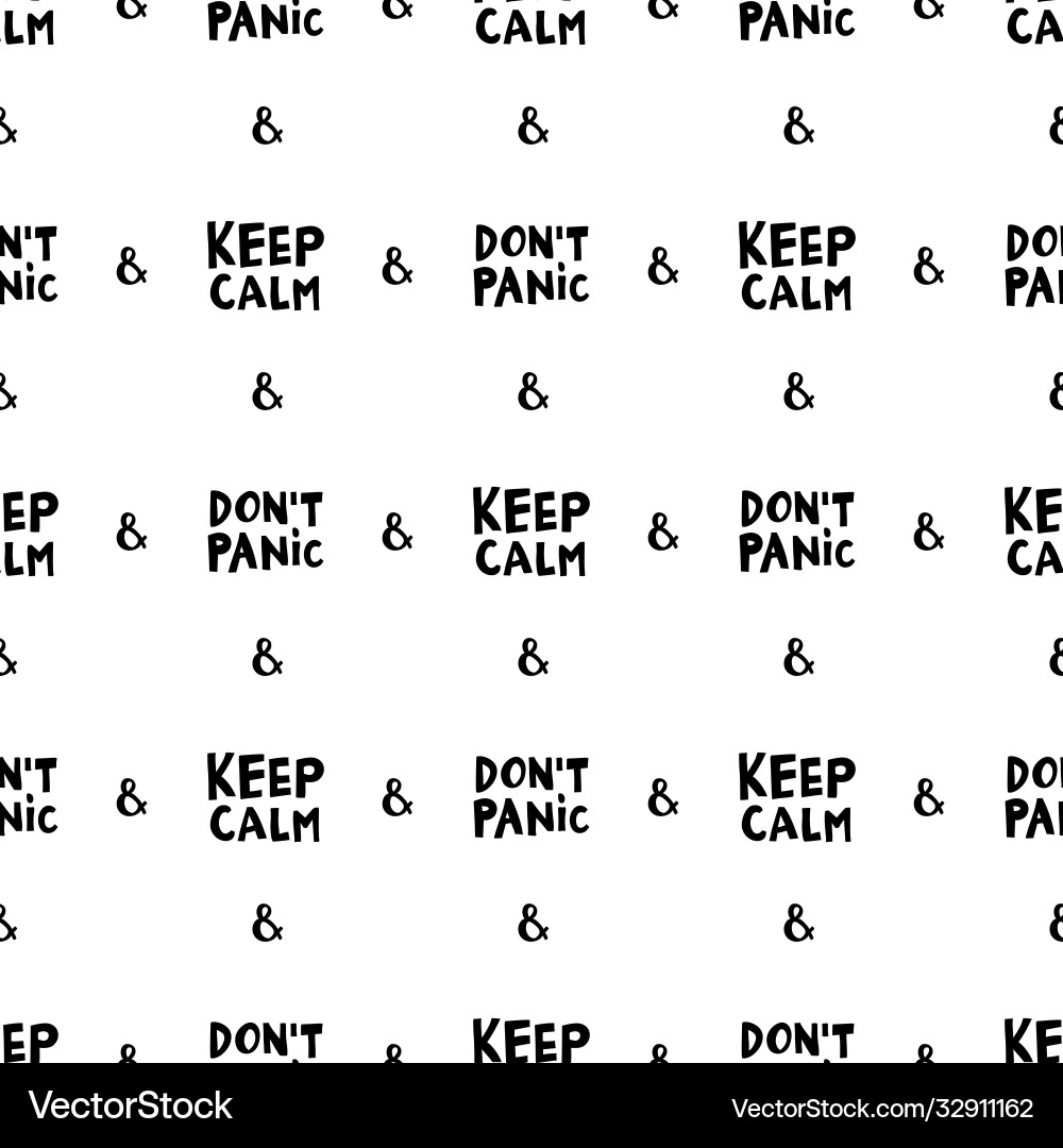 Seamless pattern keep calm don t panic Seamless pattern keep calm don t panic vector image
