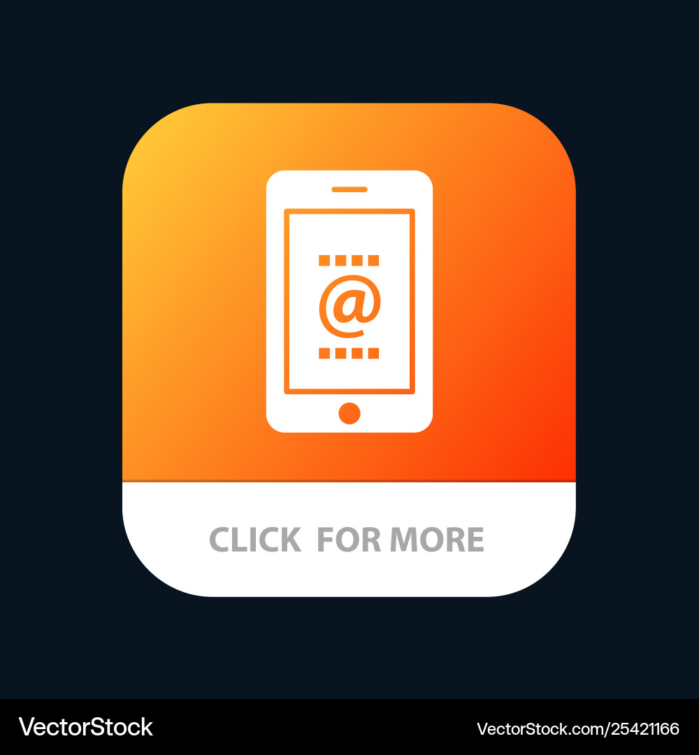 Mobile mail id phone app button android Mobile mail id phone app button android vector image