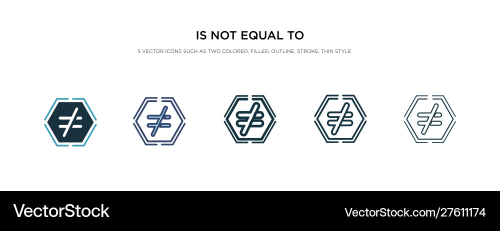 Is not equal to icon in different style two vector image