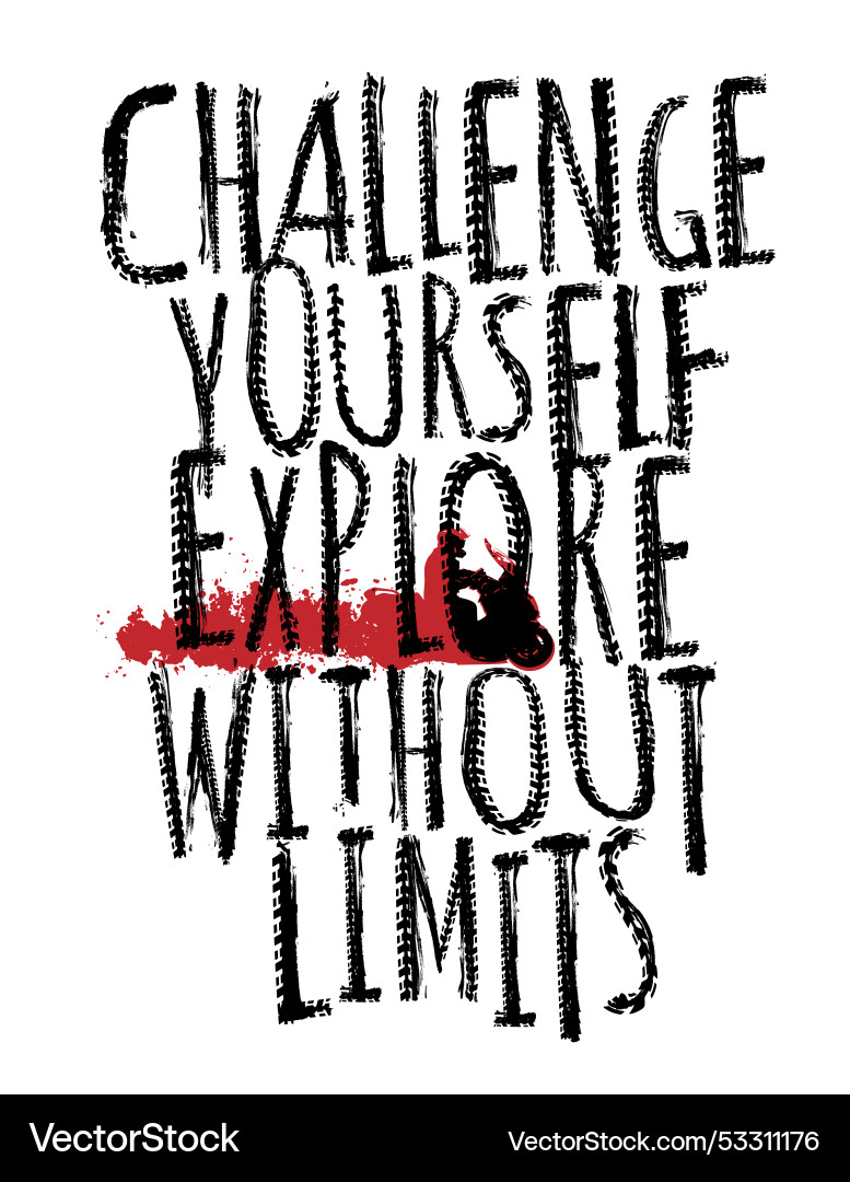 Challenge yourself explore without limits Vector Image