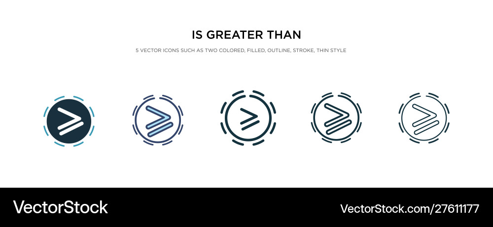 Is greater than icon in different style two vector image